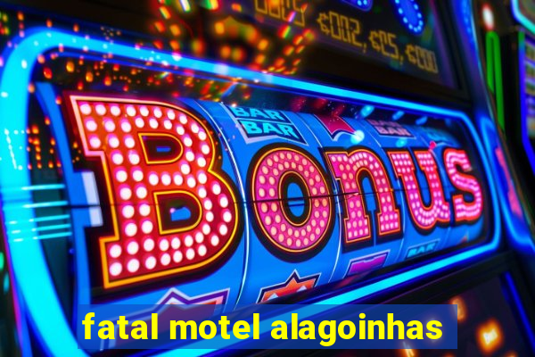 fatal motel alagoinhas